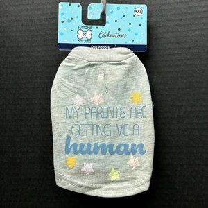 NWT Dog Baby Announcement T-Shirt - My Parents Are Getting Me A Human - Sz XXS